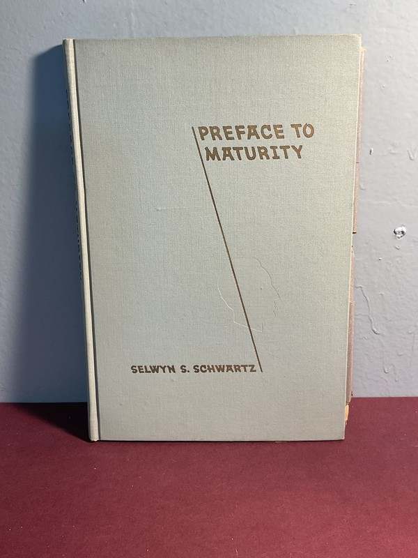 Preface to Maturity Selwyn S. Schwartz 1944 Poetry Hardcover James A. Decker
