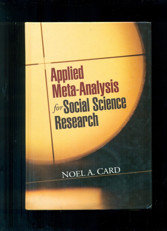 Applied Meta-Analysis for Social Science Research, Hardback by Card, Noel A….