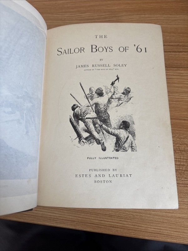 Sailor Boys of 61, James Russell Soley, Estes and Lauriat, 1888 gallery
