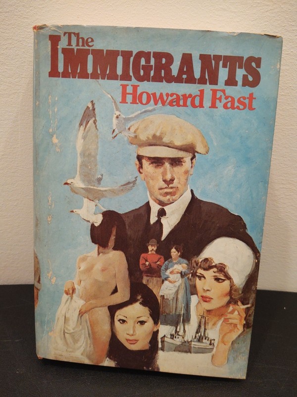 The Immigrants A Novel By Howard Fast 1977 Book Club Edition Hardcover/ DJ
