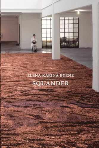 Squander – Paperback, by Byrne Elena Karina – Very Good