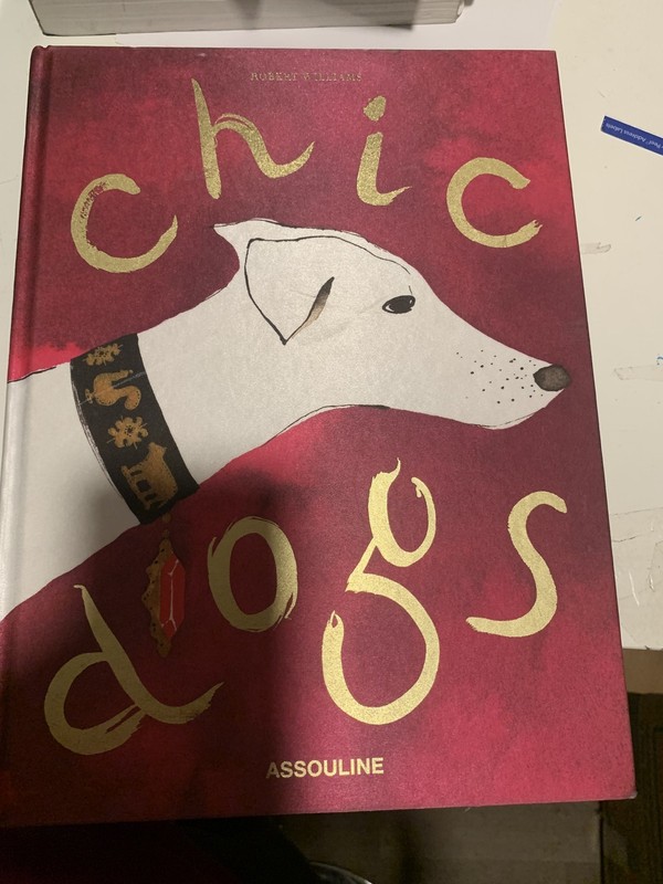 Assouline Chic Dogs Hardcover Photography Book Robert Williams