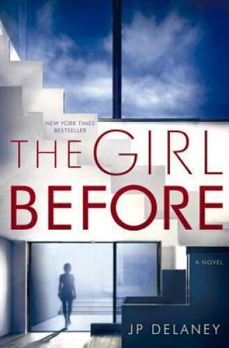 The Girl Before: A Novel – Hardcover By Delaney, JP – GOOD