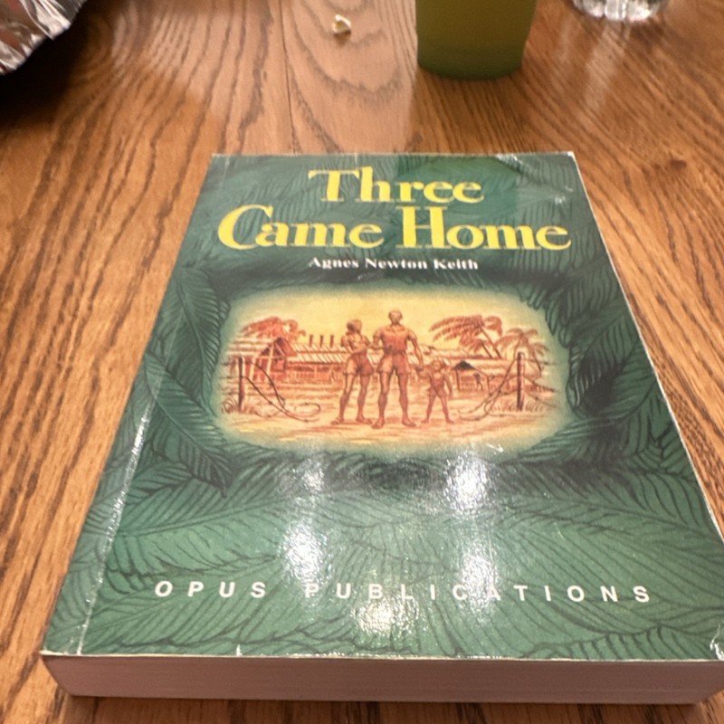 Opus Publications Three Came Home Agnes Newton Keith Paperback WWII Prison Camp