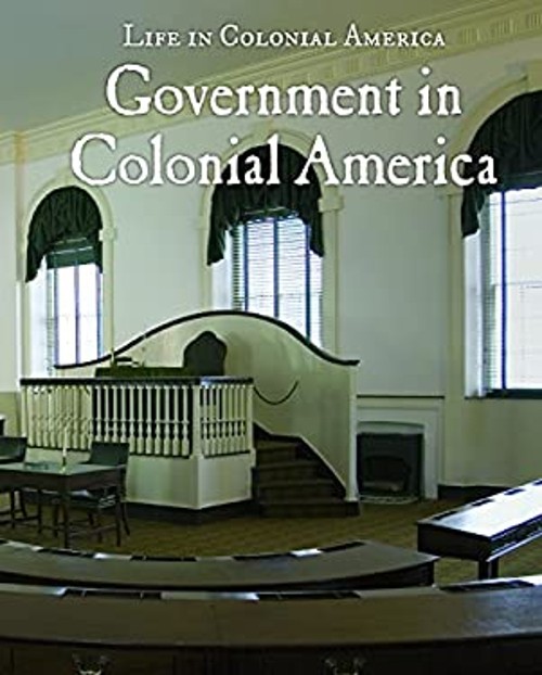 Government in Colonial America Library Binding Louise Colligan