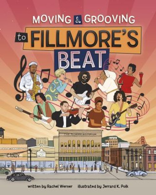 Moving and Grooving to Fillmore’s Beat Hardcover Rachel Werner