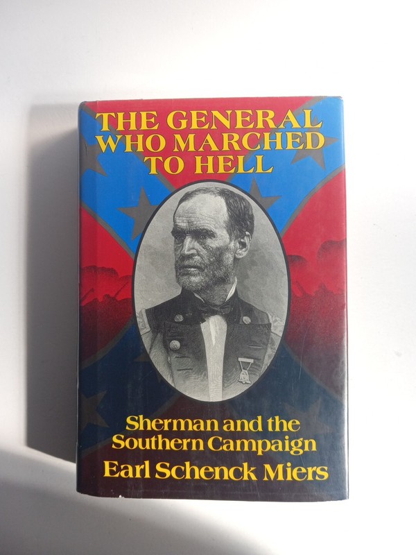 The General Who Marched To Hell By Earl Schenck Miers 1990 HC/DJ