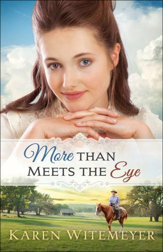 More Than Meets the Eye by Karen Witemeyer (2018, Trade Paperback)