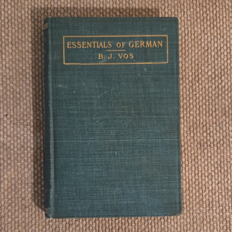 Henry Holt and Company Essentials of German (1906) B. J. Vos 2nd Ed Revised HC