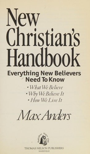 New Christian’s Handbook Everything New Believers Need To Know by Thomas Nelson