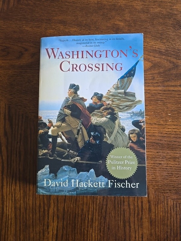 George Washington’s Crossing David Hackett Fischer Book 2004 Revolutionary War