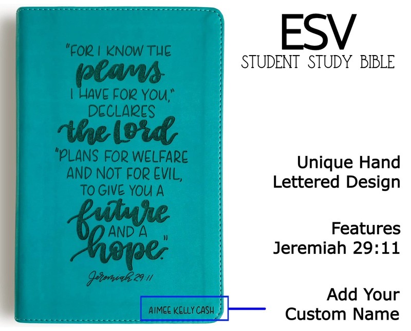 ESV Teal Student Study Bible -I Know the Plans I Have For You - Add Custom name gallery