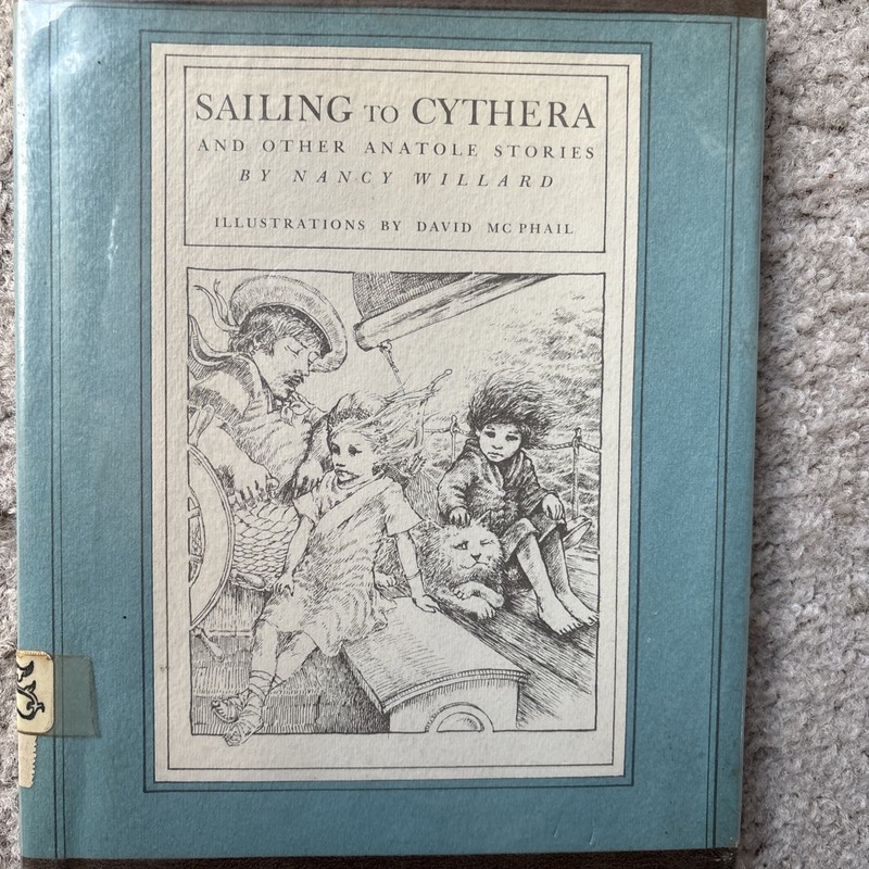 Nancy Willard SAILING TO CYTHERA, AND OTHER ANATOLE STORIES 1st Edition HC/DJ