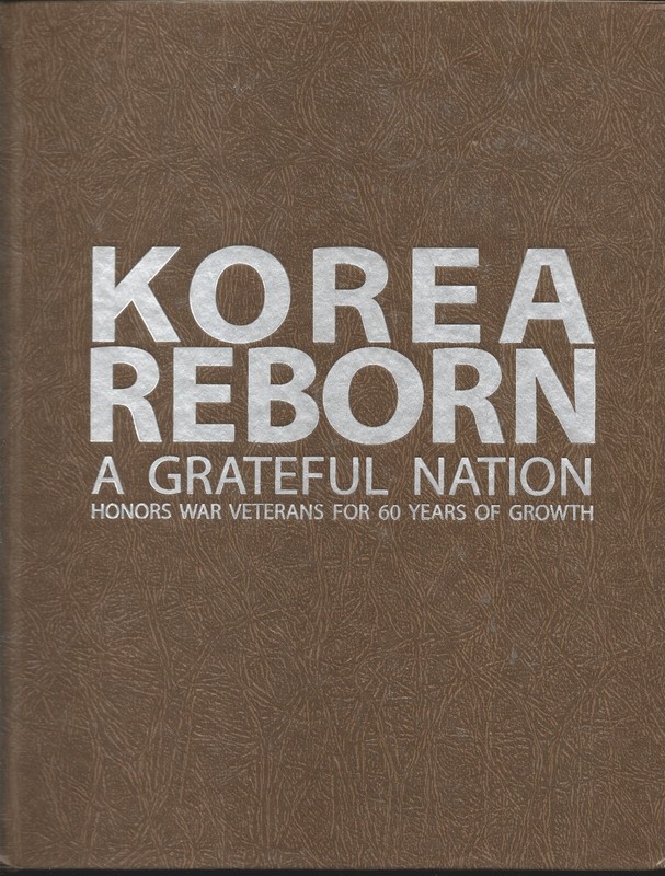 Korea Reborn-Grateful Nation Honors War Veterans HB w/dj-2013-161 pages gallery