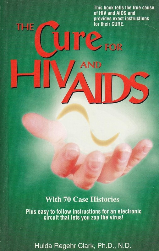The Cure for HIV and AIDS: With 70 Case Histories Paperback by Hulda Regehr Clar