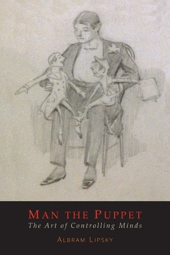 Abram Lipsky Man The Puppet (Paperback) (UK IMPORT)
