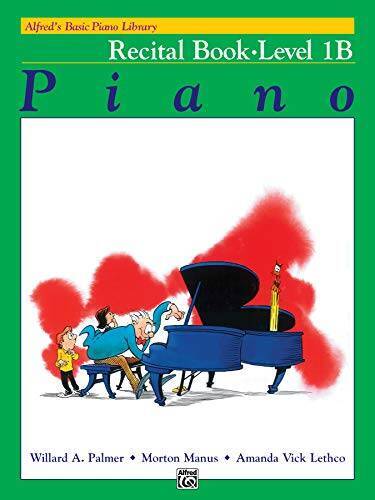 Alfred’s Basic Piano Library: Piano Recital Book Level 1B – VERY GOOD