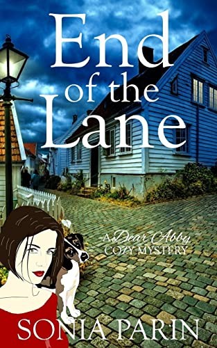 End of the Lane: Volume 1 (A Dear Abby…, Parin, Sonia