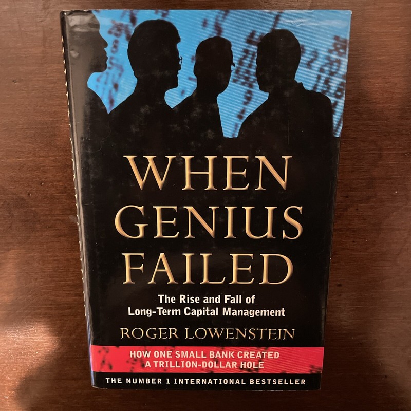 WHEN GENIUS FAILED – Hardcover By Lowenstein, Roger