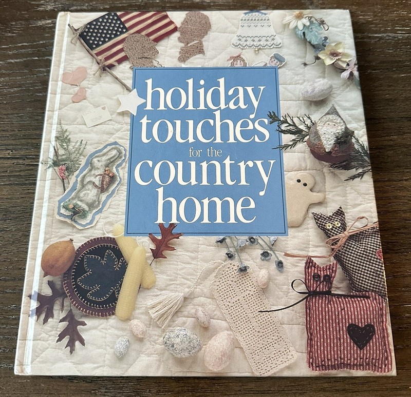 Holiday Touches for the Country Home by Leisure Arts Staff (1990, Hardcover)