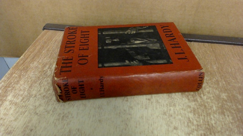 The Stroke Of Eight, J.L. Hardy, Collins, 1938, Hardcover