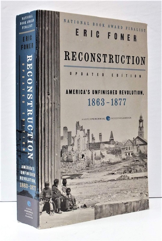 Reconstruction Updated Edition: America’s Unfinished Revolution, 1863-1877 (…