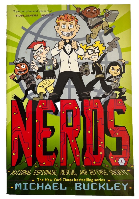 National Espionage, Rescue, and Defense Society (NERDS Book One) by M Buckley
