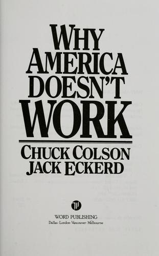 Why America Doesn’t Work by Jack Eckerd and Charles M. Colson (1991, Hardcover)