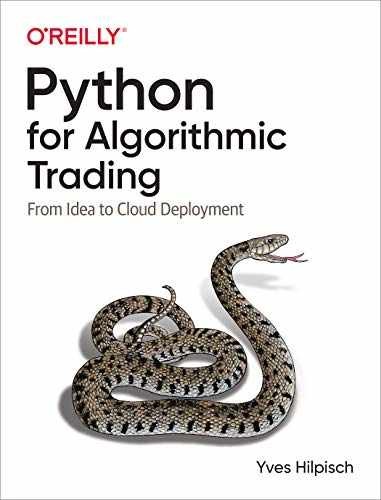 Python for Algorithmic Trading: From Idea – Paperback, by Hilpisch Yves – New h