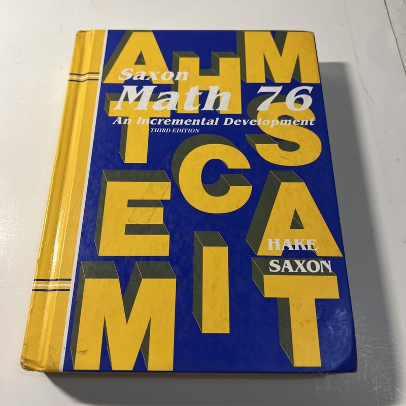 Saxon Math 76: An Incremental Development Math 7/6 Hake Saxon Student Text Book