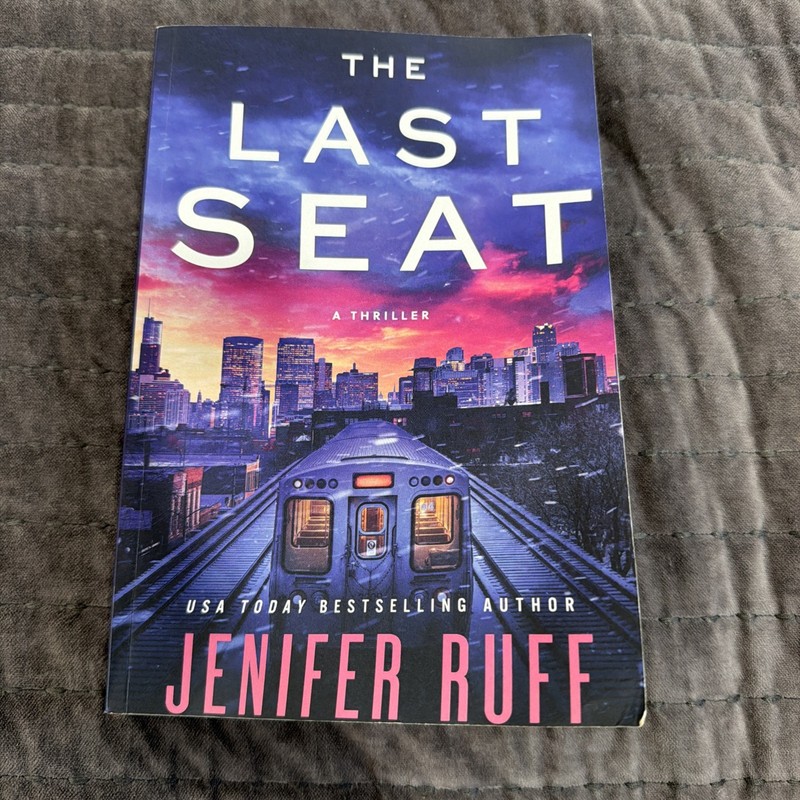 The Last Seat: A Thriller By Jenifer Ruff