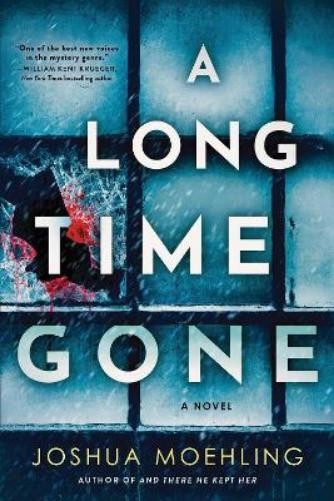 Joshua Moehling A Long Time Gone (Paperback) Ben Packard