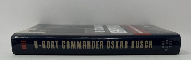 HISTORY: SIGNED 1ST ED. U-Boat Commander Oskar Kusch by Eric Rust - 2020 HC/DJ gallery