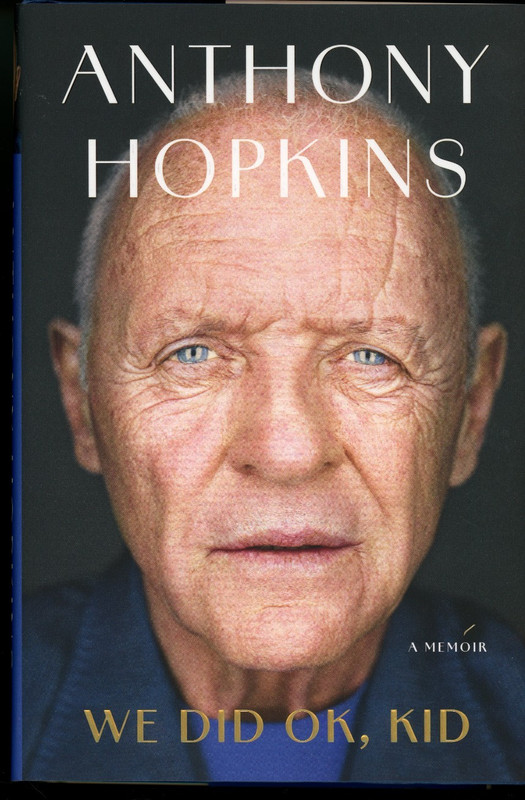 We Did OK, Kid : A Memoir by Anthony Hopkins 2025 Hardcover 1st Printing READ