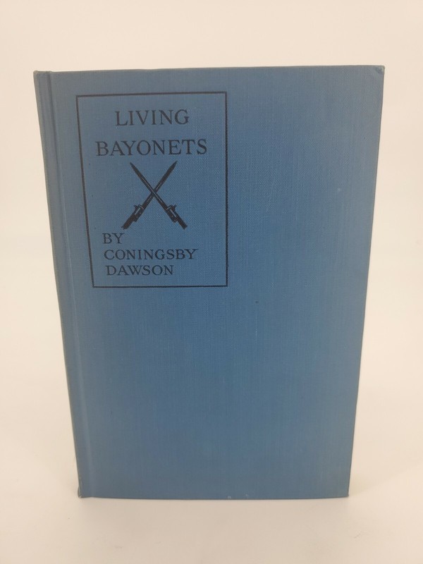 Antique Living Bayonets A Record of the Last Push Vintage 1919 1st Ed Dawson