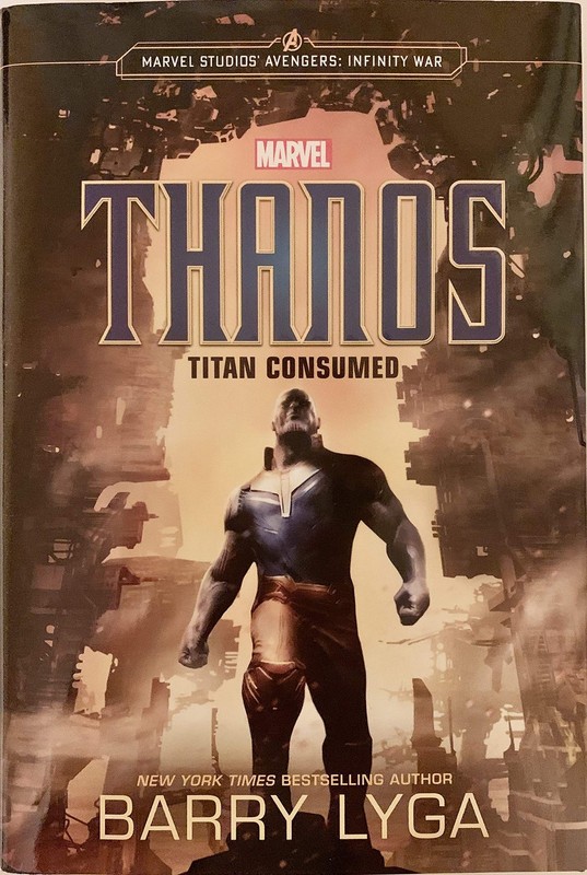 MARVEL’s Avengers: Infinity War: Thanos: Titan Consumed Lyga, Barry hardcove…