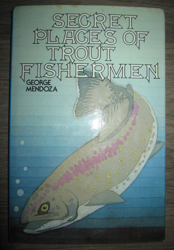 Vtg HC book, Secret Places of Trout Fishermen by George Mendoza, 1977 1st print
