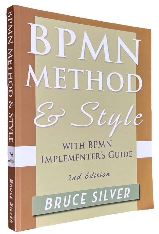 Bpmn Method and Style, 2nd Edition, with Bpmn Implementer’s Guide : A Structured