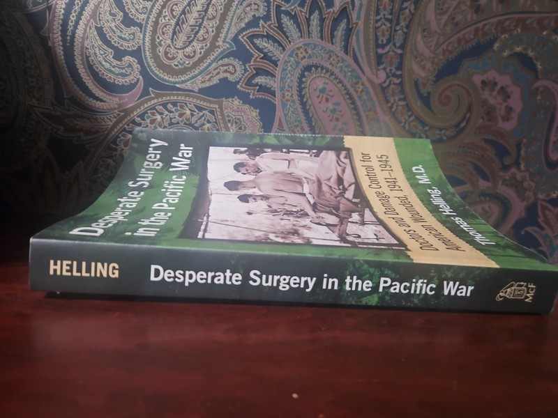Desperate Surgery in the Pacific War: Doctors and Damage Control for American gallery