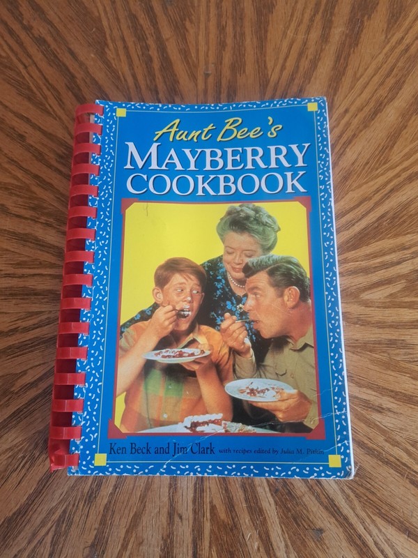 Aunt Bee’s Mayberry Cookbook Spiral Bound by Kenneth Beck and Jim Clark