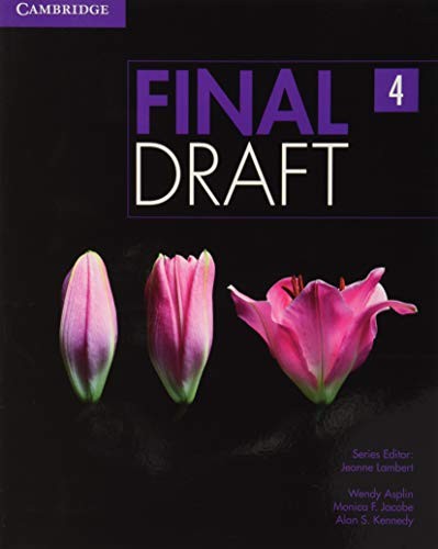FINAL DRAFT LEVEL 4 STUDENT’S BOOK WITH ONLINE WRITING By Wendy Asplin & Monica