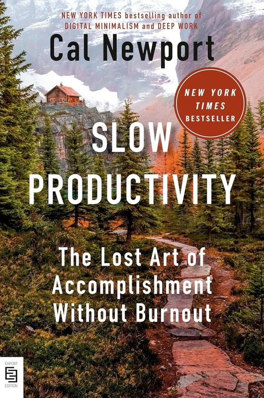 Slow Productivity:-Paperback – by Cal Newport -B
