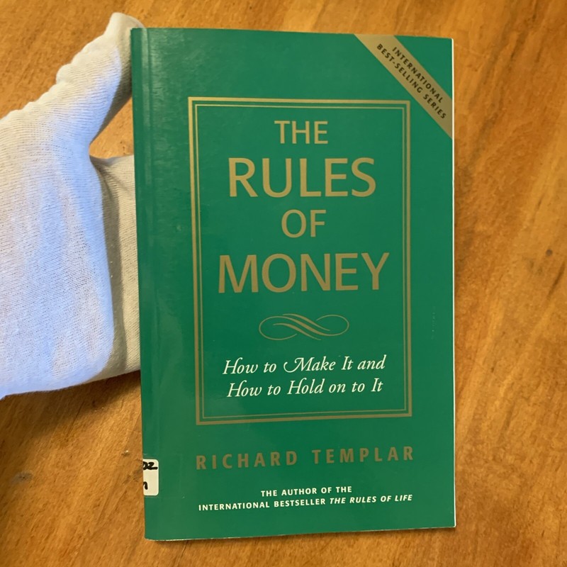 Richard Templar’s Rules Ser.: The Rules of Money : How to Make It and How to…