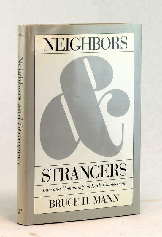 Bruce Mann Signed 1987 Neighbors & Strangers Law & Community in Connecticut