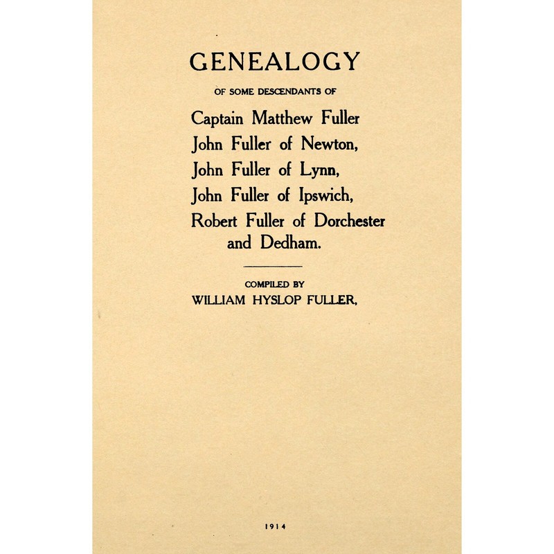 Genealogy of some of the Descendants of Samuel Fuller of the Mayflower