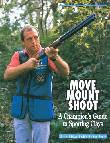 Move, Mount, Shoot: Champion’s Guide to Sporting Clays by Scott, Robin Hardback