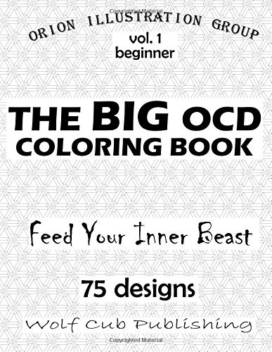 THE OCD COLORING BOOK VOL 1 – BEGINNER: FEED YOUR INNER By Orion Illustration