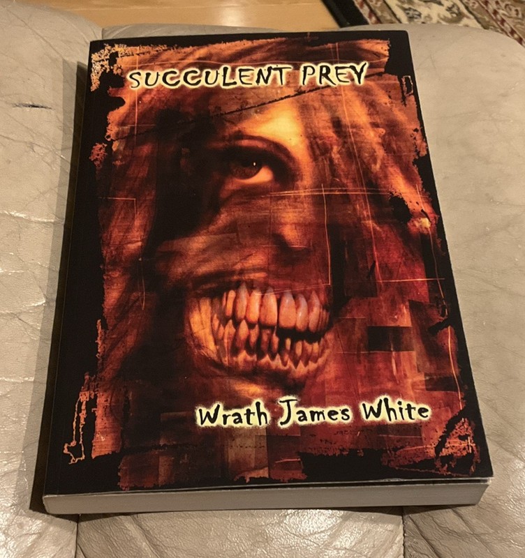 Succulent Prey Wrath James White Bloodletting Press 2005 SIGNED Limited #d Ed.