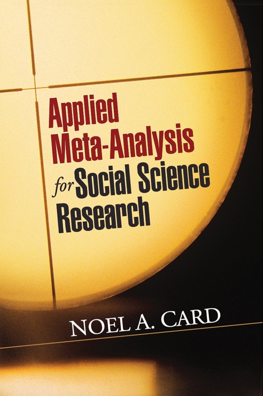 Applied Meta-Analysis for Social Science Research (Methodology in the Social…