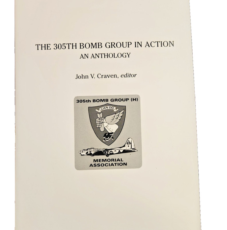 Vintage 1990 The 305th Bomb Group in Action: An Anthology John V. Craven, editor